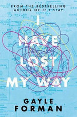 Load image into Gallery viewer, I Have Lost My Way by Gayle Forman