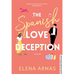 Load image into Gallery viewer, The Spanish Love Deception by Elena Armas