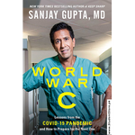 Load image into Gallery viewer, World War C: Lessons from the COVID-19 Pandemic and How to Prepare for the Next One by Sanjay Gupta