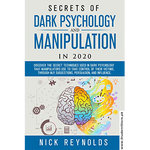 Load image into Gallery viewer, Secrets of Dark Psychology and Manipulation In 2020 by Nick Reynolds