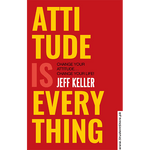 Load image into Gallery viewer, Attitude Is Everything By Jeff Keller