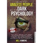 Load image into Gallery viewer, How to Analyze People with Dark Psychology by Will Hawkins