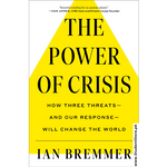 Load image into Gallery viewer, The Power of Crisis: How Three Threats and Our Response Will Change the World by Ian Bremmer