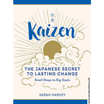 Load image into Gallery viewer, Kaizen: The Japanese Secret to Lasting Change – Small Steps to Big Goals by Sarah Harvey