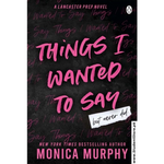 Load image into Gallery viewer, Things I Wanted to Say, But Never Did by Monica Murphy