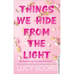 Load image into Gallery viewer, Things We Hide from the Light by Lucy Score