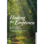 Load image into Gallery viewer, Healing the Emptiness: A Guide to Emotional and Spiritual Well-Being by Yasmin Mogahed