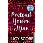 Load image into Gallery viewer, Pretend You’re Mine by Lucy Score