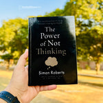 Load image into Gallery viewer, The Power of Not Thinking by Simon Roberts