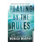 Load image into Gallery viewer, Playing by the Rules by Monica Murphy