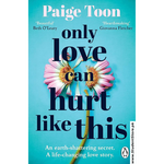 Load image into Gallery viewer, Only Love Can Hurt Like This by Paige Toon