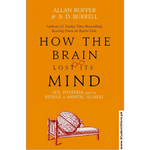 Load image into Gallery viewer, How the Brain Lost Its Mind: Sex, Hysteria, and the Riddle of Mental Illness by Allan H. Ropper and Brian Burrell