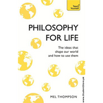 Load image into Gallery viewer, Philosophy for Life: Teach Yourself: The Ideas That Shape Our World and How To Use Them by Mel Thompson
