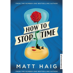 Load image into Gallery viewer, How to Stop Time by Matt Haig