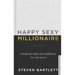 Load image into Gallery viewer, Happy Sexy Millionaire: Unexpected Truths about Fulfillment, Love, and Success by Steven Bartlett