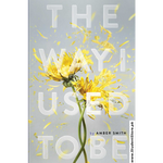 Load image into Gallery viewer, The Way I Used to Be by Amber Smith