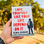 Load image into Gallery viewer, Love Yourself Like Your Life Depends on It by Kamal Ravikant