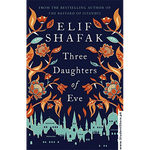Load image into Gallery viewer, Three Daughters Of Eve By Elif Shafak