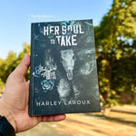 Load image into Gallery viewer, Her Soul to Take by Harley Laroux