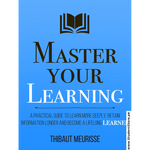 Load image into Gallery viewer, Master Your Learning by Thibaut Meurisse