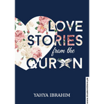 Load image into Gallery viewer, Love Stories from the Qur’an by Yahya Adel Ibrahim