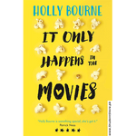 Load image into Gallery viewer, It Only Happens in the Movies By Holly Bourne