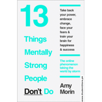 Load image into Gallery viewer, 13 Things Mentally Strong People Don’t Do By Amy Morin