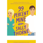 Load image into Gallery viewer, 99 Percent Mine By Sally Thorne