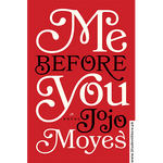 Load image into Gallery viewer, Me Before You By Jojo Moyes