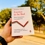 Load image into Gallery viewer, Licence To Be Bad: How Economics Corrupted Us By Jonathan Aldred