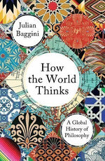 Load image into Gallery viewer, How the World Thinks A Global History of Philosophy