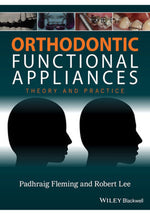 Load image into Gallery viewer, Orthodontic Functional Appliances Theory and Practice
