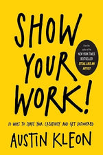 Load image into Gallery viewer, Show Your Work by Austin Kleon
