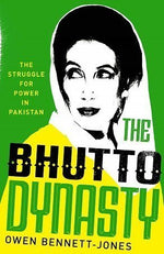 Load image into Gallery viewer, The Bhutto Dynasty The Struggle for Power in Pakistan