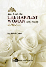Load image into Gallery viewer, You Can Be the Happiest Woman in the World by Aid al-Qarni