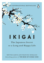 Load image into Gallery viewer, Ikigai: The Japanese Secret to a Long and Happy Life