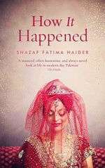 Load image into Gallery viewer, How It Happened by Shazaf Fatima Haider