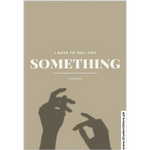 Load image into Gallery viewer, I Have to Tell You Something by Zara Bas