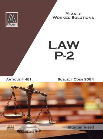 Law AS Level P2 Yearly Worked Solutions Mariam Saeed Art #481