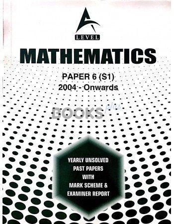 A Level Mathematics Paper 6 (S1) Unsolved upto June 2023