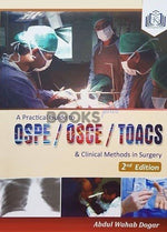 Load image into Gallery viewer, A Practical Guide to OSPE/OSCE/TOACS and Clinical Methods in Surgery
