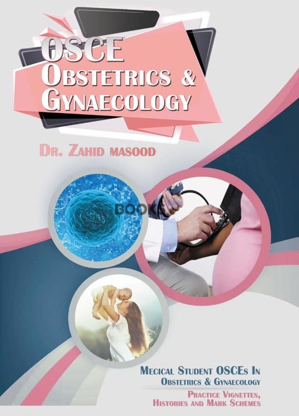 OSCE Obstetrics and Gynaecology by Dr Zahid Masood