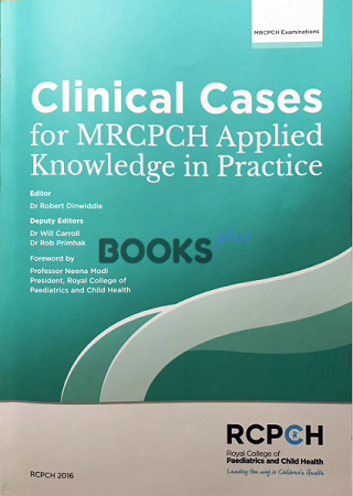 Clinical Cases for MRCPCH Applied Knowledge in Practice