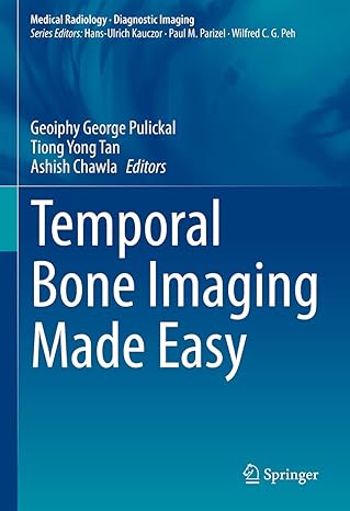Temporal Bone Imaging Made Easy (Medical Radiology) 1st ed. 2021 Edition, Kindle Edition