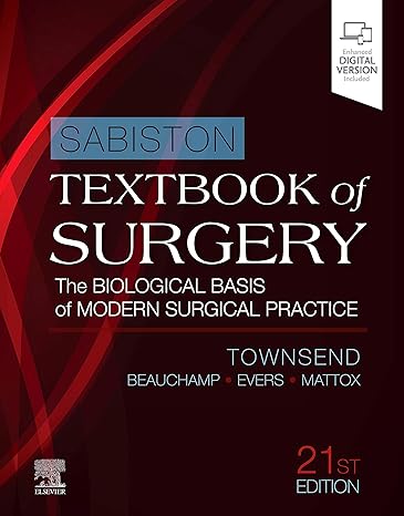 Sabiston Textbook of Surgery: The Biological Basis of Modern Surgical Practice 21st Edition