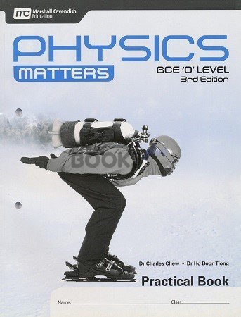Physics Matters GCE O Level Practical Book 3rd Edition