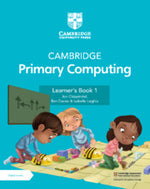 Load image into Gallery viewer, Cambridge Primary Computing Learner&#39;s Book 1 with Digital Access (1 Year)
