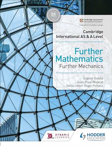 Cambridge AS &#038; A Level Further Mathematics Further Mechanics Hodder