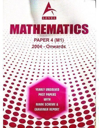 A Level Mathematics Paper 4 (M1) Unsolved upto June 2023