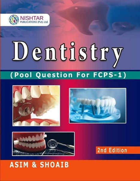 Asim and Shoaib Dentistry FCPS-1 2nd Edition